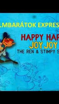 Filmbarátok Expressz: Happy Happy Joy Joy - The Ren & Stimpy Story