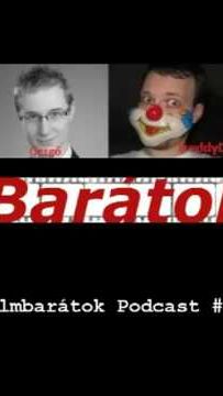 Filmbarátok Podcast #32