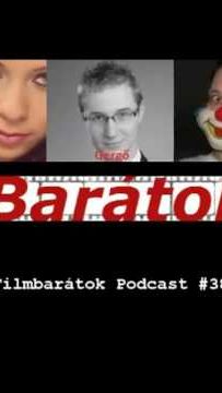 Filmbarátok Podcast #38