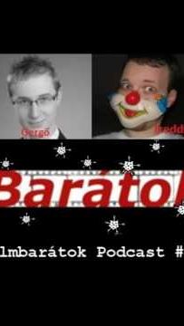 Filmbarátok Podcast #63