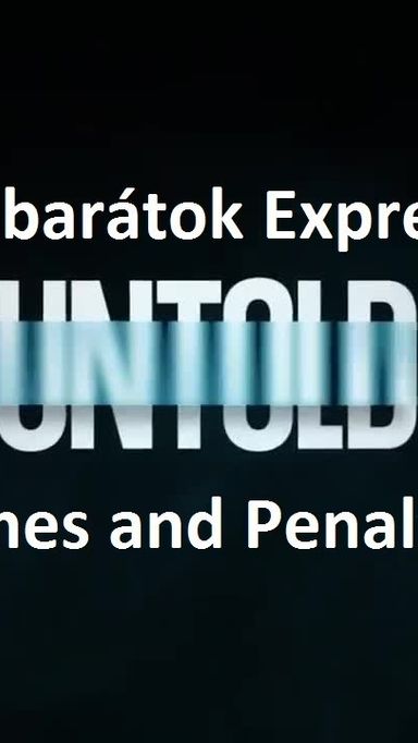 Filmbarátok Expressz: Untold: Crimes and Penalties