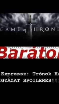 Filmbarátok Expressz: Trónok Harca 3. évad [spoileres]