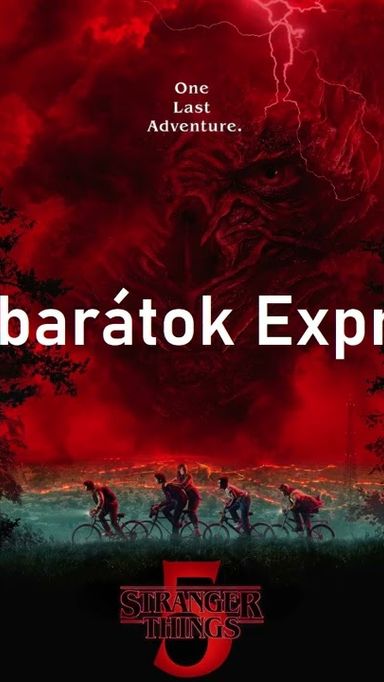 Filmbarátok Expressz: Stranger Things (5. évad)