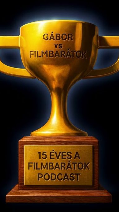 15 éves a Filmbarátok Podcast! Jubileumi Zárthelyi (Gábor vs Filmbarátok)
