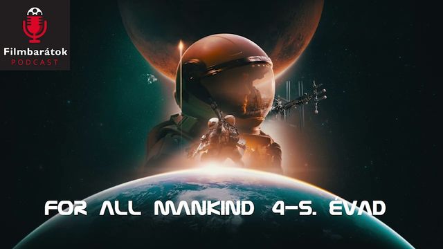 Filmbarátok Expressz: For all mankind (4-5. évad)