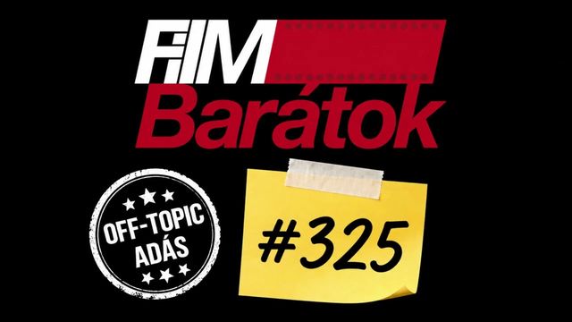 Filmbarátok Podcast #325
