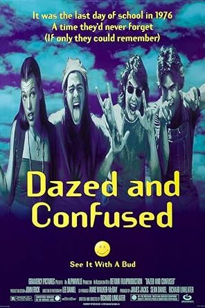 Dazed and Confused