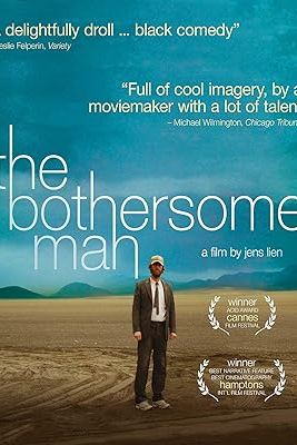 The Bothersome Man
